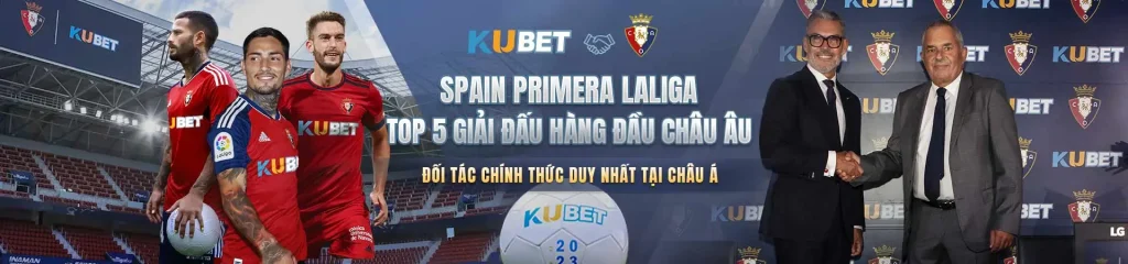 Hai cầu thủ bóng đá mặc áo đỏ cầm bóng, bên cạnh hai người đàn ông mặc vest bắt tay, với dòng chữ "SPAIN PRIMERA LALIGA TOP 5 GIẢI ĐẤU HÀNG ĐẦU CHÂU ÂU ĐỐI TÁC CHÍNH THỨC DUY NHẤT TẠI CHÂU Á" và logo KUBET.