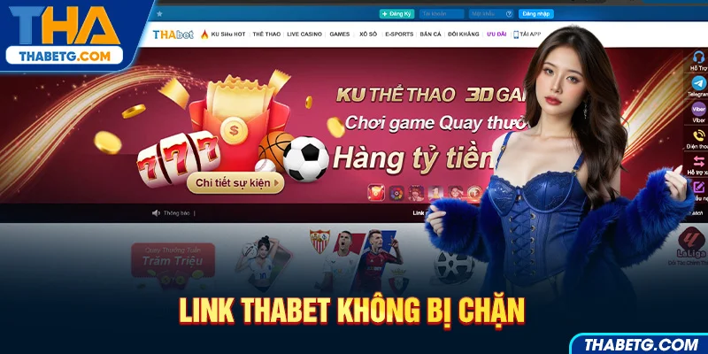 Hình ảnh quảng cáo link THABET không bị chặn, hỗ trợ chơi game 3D và cá cược thể thao.