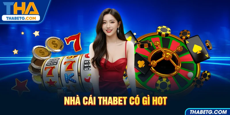 Quảng cáo nhà cái THABET với các trò chơi hot như slot, roulette và cá cược thể thao.